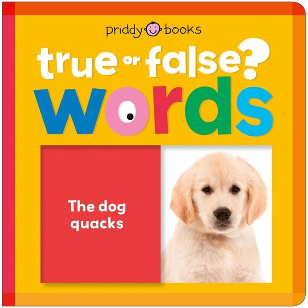 Words (True or False?): Fun First Learning Through Silly Trivia! -- Priddy Books
